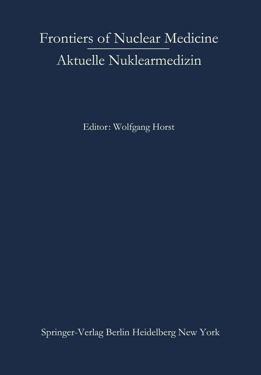Produktbild: Frontiers of Nuclear Medicine/Aktuelle Nuklearmedizin