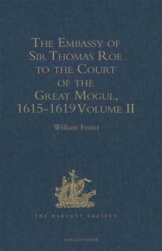 Produktbild: Embassy of Sir Thomas Roe to the Court of the Great Mogul, 1615-1619