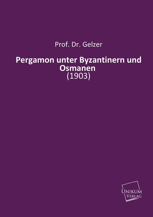 Produktbild: Gelzer: Pergamon unter Byzantinern und Osmanen