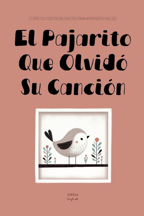 Produktbild: El Pajarito Que Olvid&oacute; Su Canci&oacute;n