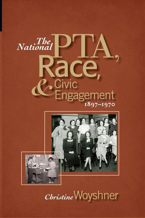 Produktbild: The National PTA, Race, and Civic Engagement, 1897-1970