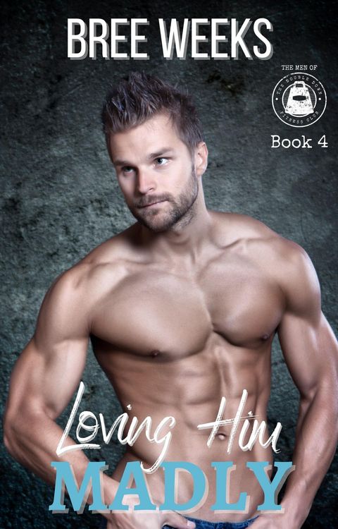 Produktbild: Loving Him Madly: A Curvy Girl Instalove Romance (The Men of The Double Down Fitness Club, #4)