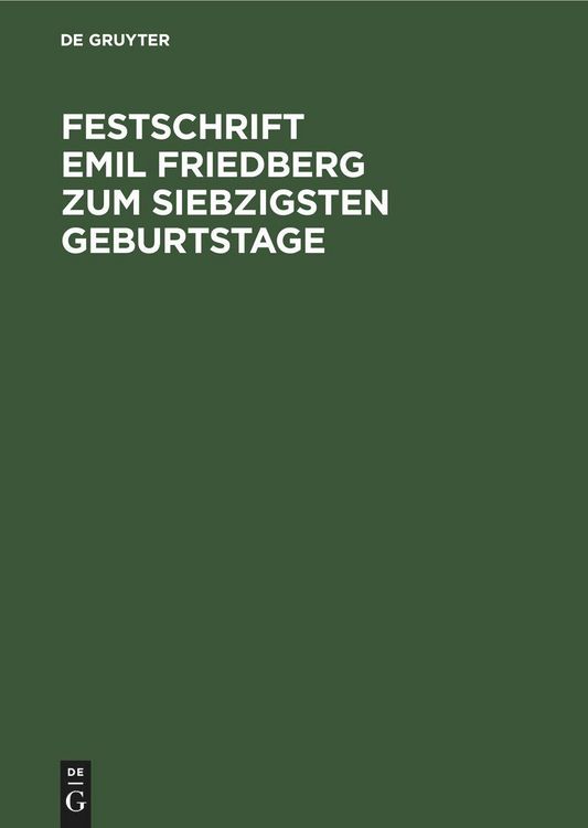 Produktbild: Festschrift Emil Friedberg zum siebzigsten Geburtstage