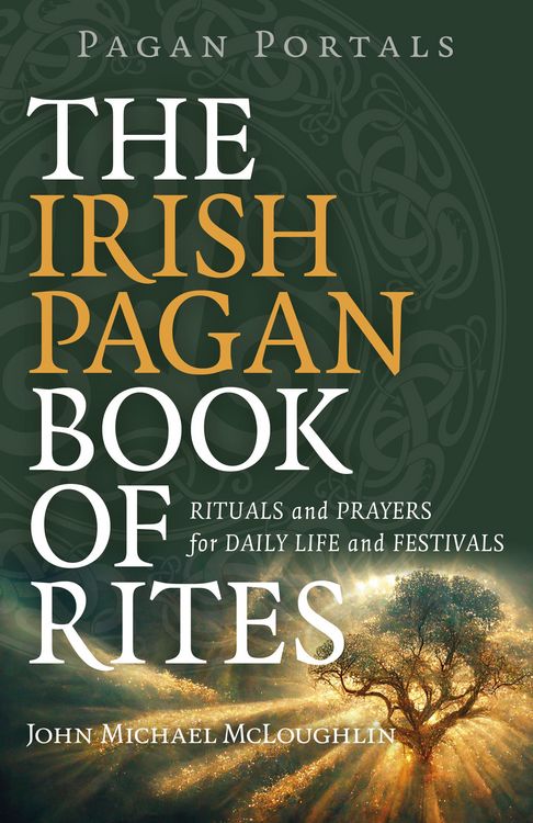 Produktbild: Pagan Portals - The Irish Pagan Book of Rites - Rituals and Prayers for Daily Life and Festivals