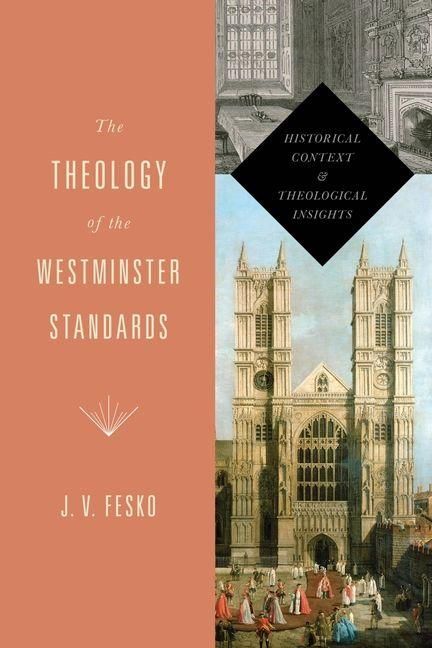 Produktbild: The Theology of the Westminster Standards