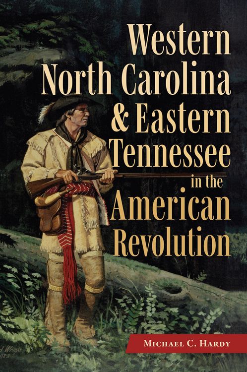 Produktbild: Western North Carolina and Eastern Tennessee in the American Revolution