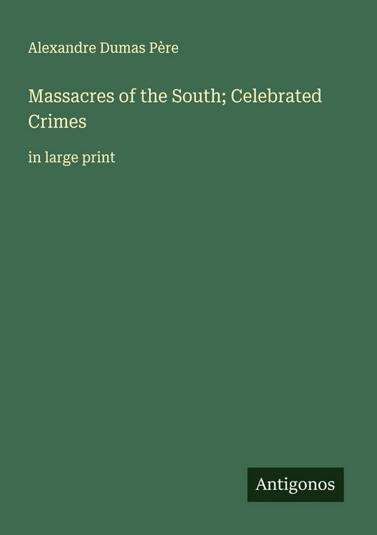 Produktbild: Massacres of the South; Celebrated Crimes