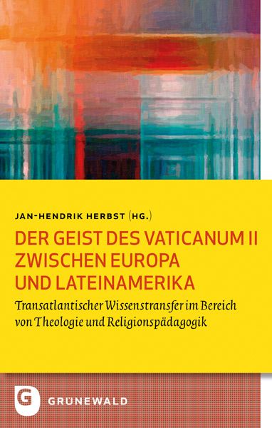 Produktbild: Der Geist des Vaticanum II zwischen Europa und Lateinamerika