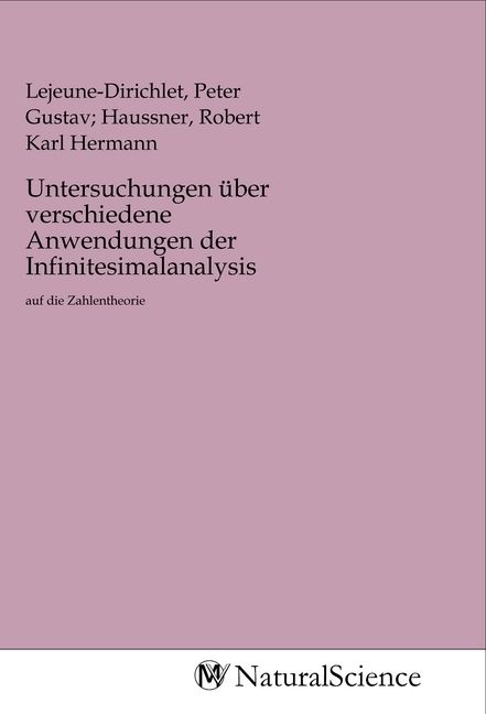 Produktbild: Untersuchungen &uuml;ber verschiedene Anwendungen der Infinitesimalanalysis