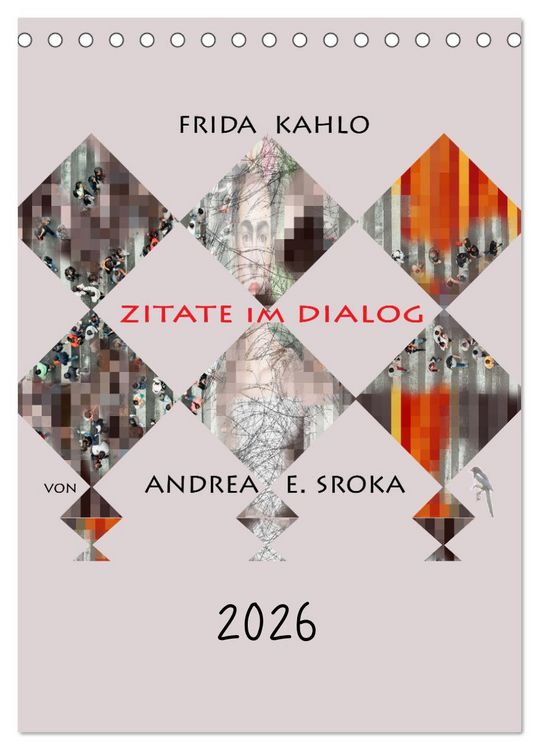 Produktbild: Frida Kahlo - Zitate im Dialog (Tischkalender 2026 DIN A5 hoch), CALVENDO Monatskalender