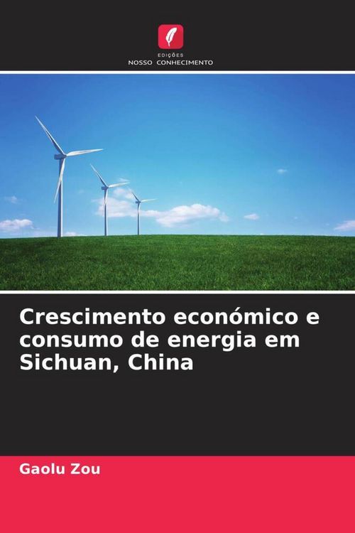 Produktbild: Crescimento econ&oacute;mico e consumo de energia em Sichuan, China