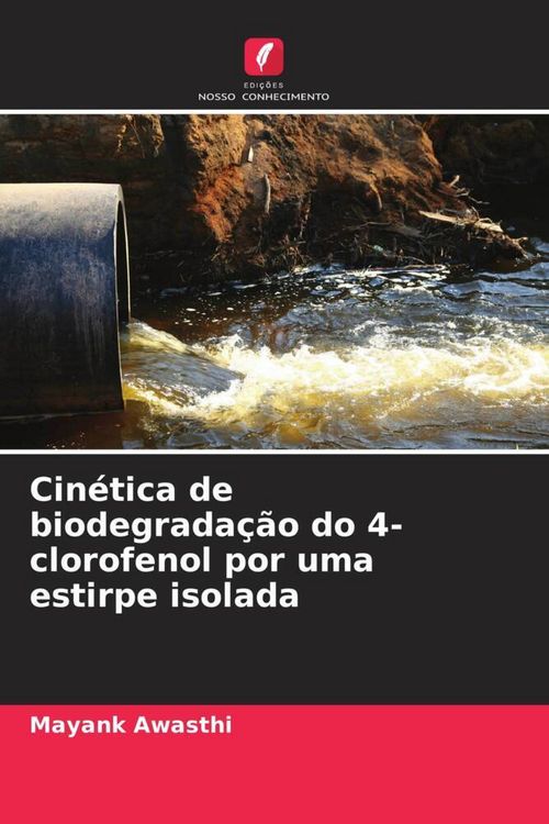 Produktbild: Cin&eacute;tica de biodegrada&ccedil;&atilde;o do 4-clorofenol por uma estirpe isolada