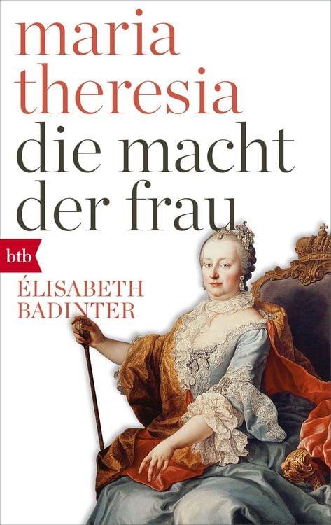 Produktbild: Maria Theresia. Die Macht der Frau