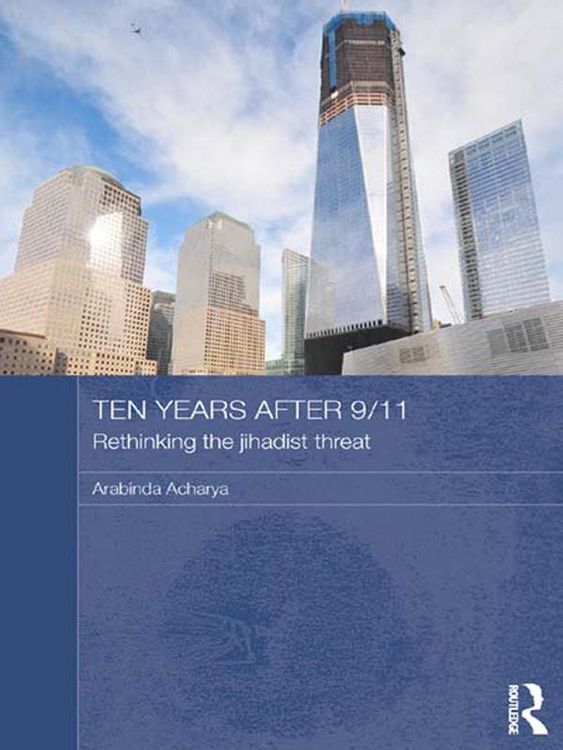 Produktbild: Ten Years After 9/11 - Rethinking the Jihadist Threat