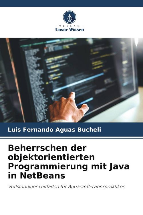 Produktbild: Beherrschen der objektorientierten Programmierung mit Java in NetBeans