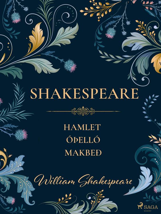 Produktbild: Shakespeare: Hamlet, &Oacute;&thorn;ell&oacute; & Makbe&eth;