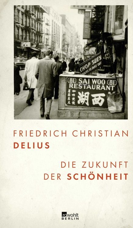 Bild vom Artikel Die Zukunft der Schönheit vom Autor Friedrich Christian Delius