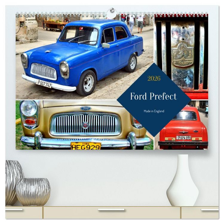 Produktbild: Ford Prefect - Made in England (hochwertiger Premium Wandkalender 2026 DIN A2 quer), Kunstdruck in Hochglanz
