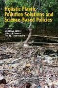 Produktbild: Holistic Plastic Pollution Solutions and Science-Based Policies