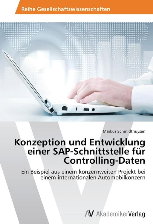 Produktbild: Konzeption und Entwicklung einer SAP-Schnittstelle f&uuml;r Controlling-Daten