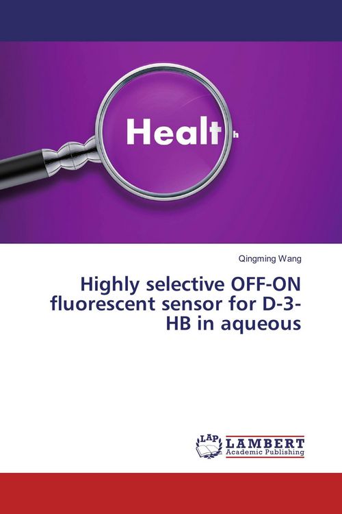 Produktbild: Highly selective OFF-ON fluorescent sensor for D-3-HB in aqueous