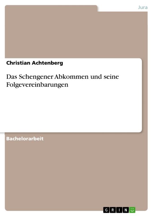 Produktbild: Das Schengener Abkommen und seine Folgevereinbarungen