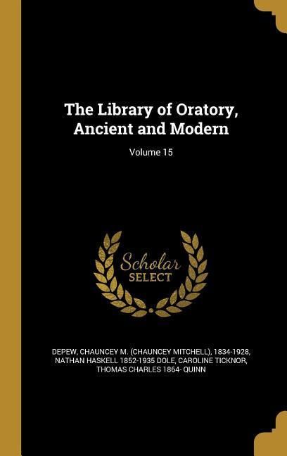 Produktbild: The Library of Oratory, Ancient and Modern; Volume 15