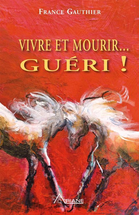 Produktbild: Vivre et Mourir... Gueri!