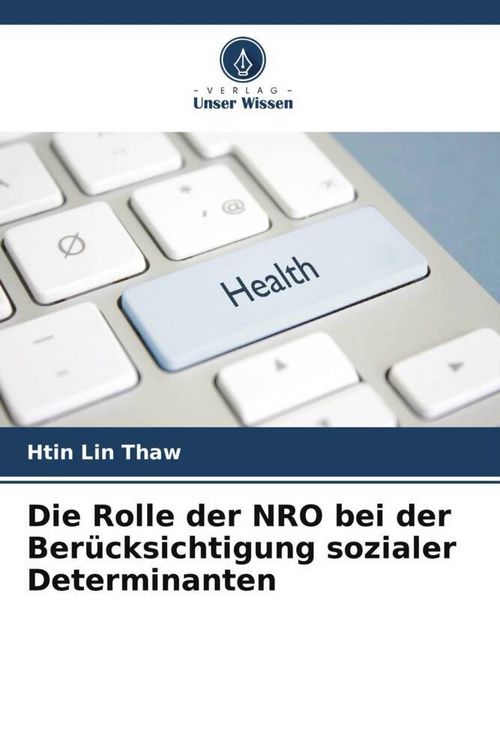 Produktbild: Die Rolle der NRO bei der Ber&uuml;cksichtigung sozialer Determinanten