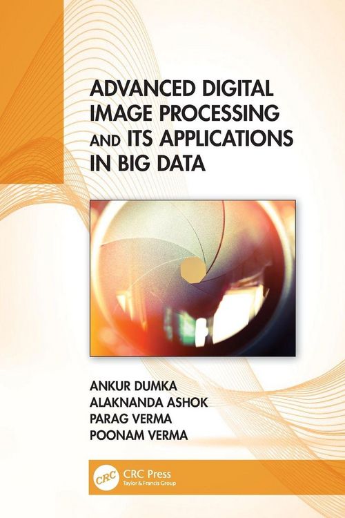 Produktbild: Advanced Digital Image Processing and Its Applications in Big Data