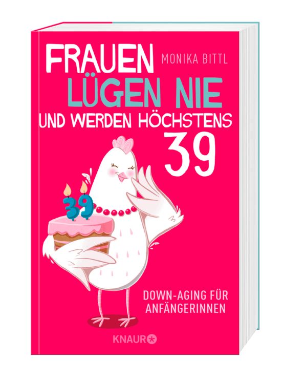 Produktbild: Frauen l&uuml;gen nie und werden h&ouml;chstens 39