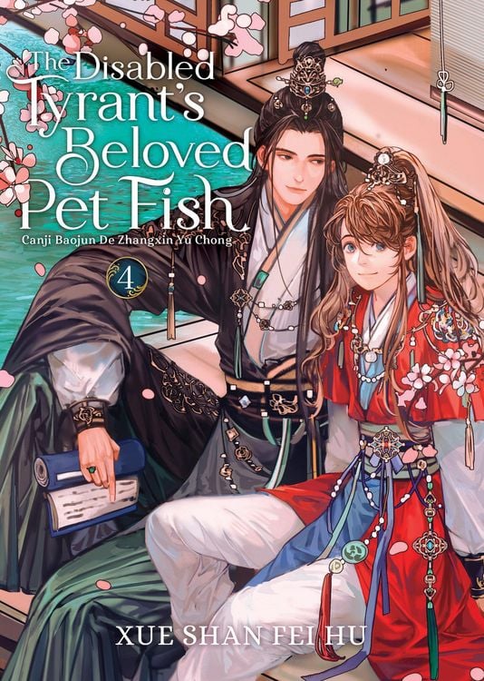 Produktbild: The Disabled Tyrant's Beloved Pet Fish: Canji Baojun De Zhangxin Yu Chong (Novel) Vol. 4