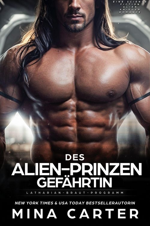 Produktbild: Des Alien-Prinzen Gef&auml;hrtin: Eine Science Fiction Alien Krieger Romanze (Latharian-Braut-Programm, #1)