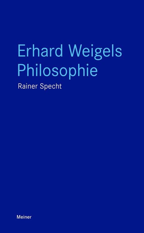 Produktbild: Erhard Weigels Philosophie