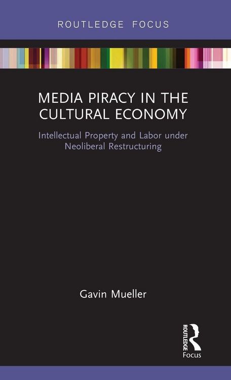 Produktbild: Media Piracy in the Cultural Economy