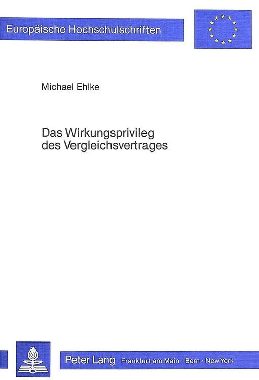 Produktbild: Das Wirkungsprivileg des Vergleichsvertrages