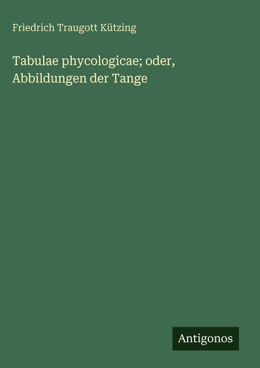 Produktbild: Tabulae phycologicae; oder, Abbildungen der Tange
