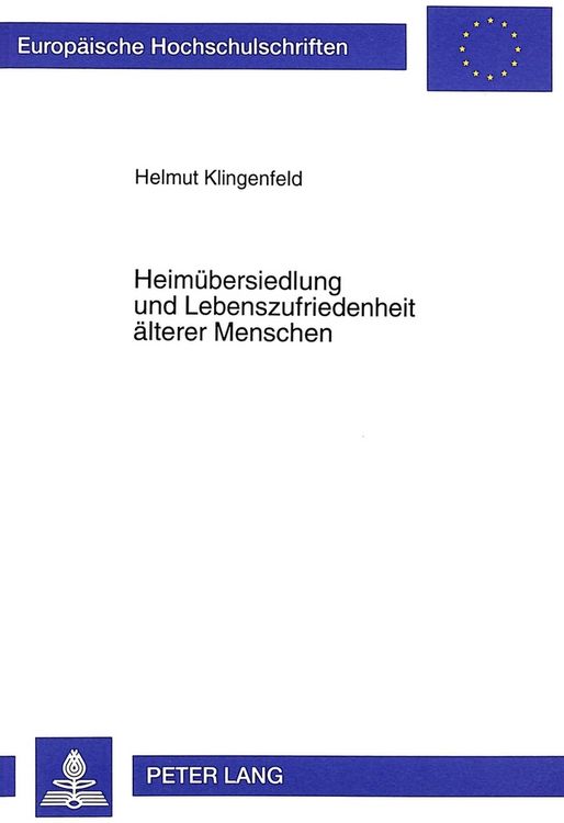 Produktbild: Heim&uuml;bersiedlung und Lebenszufriedenheit &auml;lterer Menschen