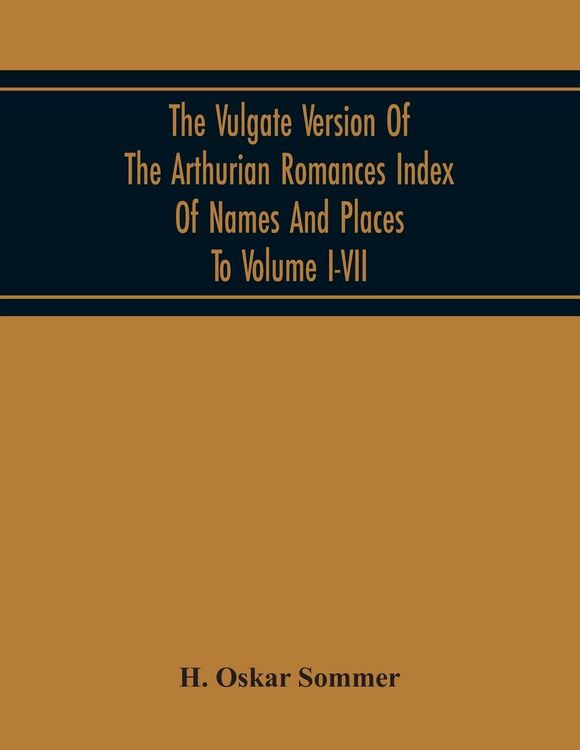 Produktbild: The Vulgate Version Of The Arthurian Romances Index Of Names And Places To Volume I-Vii