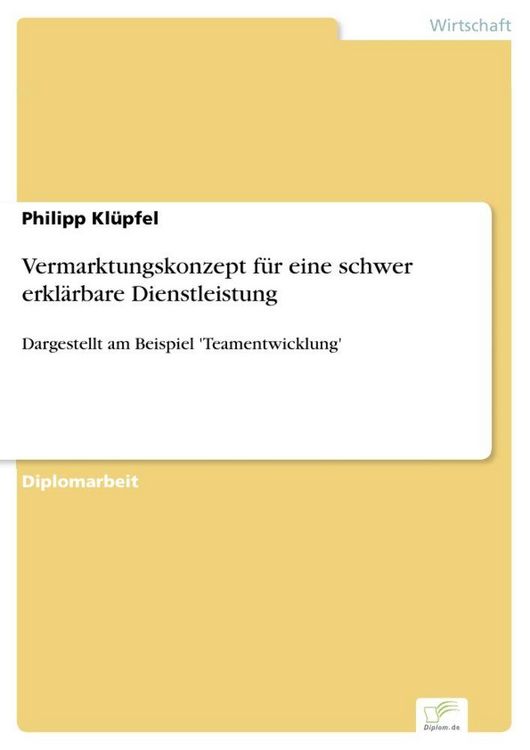 Produktbild: Vermarktungskonzept f&uuml;r eine schwer erkl&auml;rbare Dienstleistung