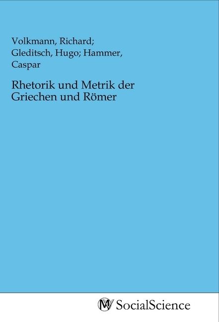 Produktbild: Rhetorik und Metrik der Griechen und R&ouml;mer