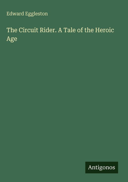 Produktbild: The Circuit Rider. A Tale of the Heroic Age