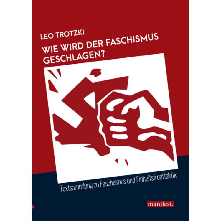 Bild vom Artikel Wie wird der Faschismus geschlagen? vom Autor Leo Trotzki