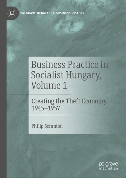 Produktbild: Business Practice in Socialist Hungary, Volume 1