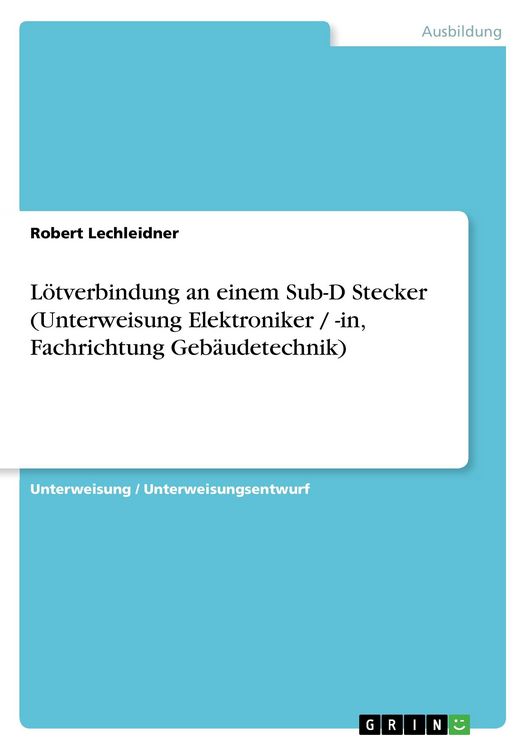 Produktbild: L&ouml;tverbindung an einem Sub-D Stecker (Unterweisung Elektroniker / -in, Fachrichtung Geb&auml;udetechnik)
