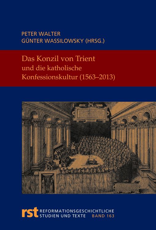 Produktbild: Das Konzil von Trient und die katholische Konfessionskultur (1563-2013)
