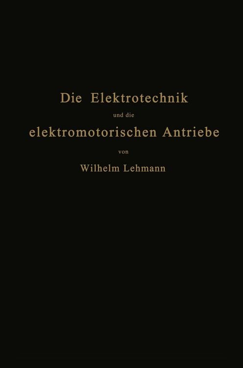 Produktbild: Die Elektrotechnik und die elektromotorischen Antriebe