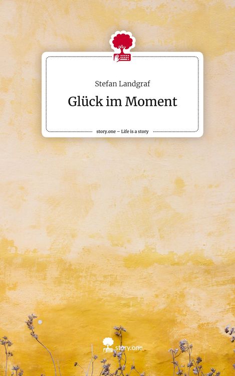 Produktbild: Gl&uuml;ck im Moment. Life is a Story - story.one
