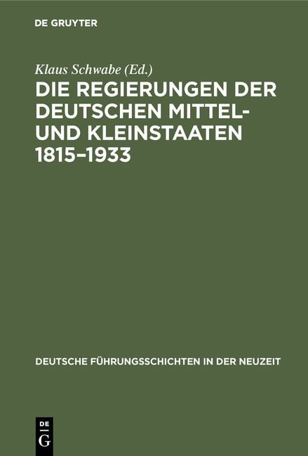 Produktbild: Die Regierungen der deutschen Mittel- und Kleinstaaten 1815&ndash;1933