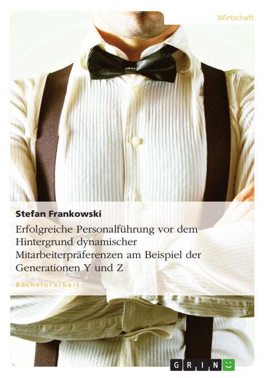 Produktbild: Erfolgreiche Personalf&uuml;hrung vor dem Hintergrund dynamischer Mitarbeiterpr&auml;ferenzen am Beispiel der Generationen Y und Z